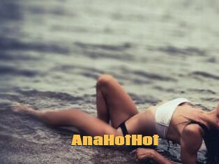 AnaHotHot