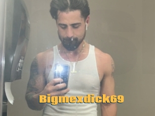 Bigmexdick69
