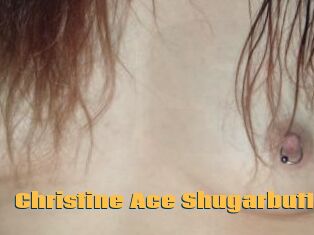 Christine_Ace_Shugarbutt