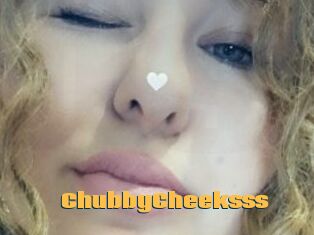 ChubbyCheeksss