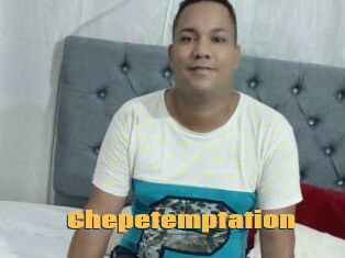 Chepetemptation
