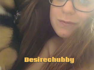 Desirechubby