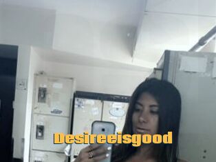 Desireeisgood