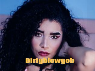 Dirtyblowyob