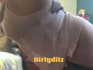 Dirtyditz