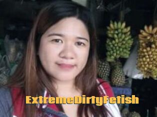 ExtremeDirtyFetish