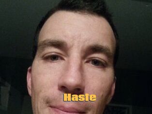 Haste
