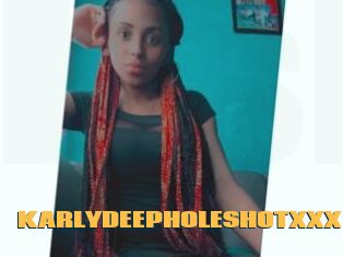 KARLYDEEPHOLESHOTXXX