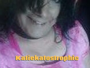 Katiekatostrophic