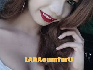 LARAcumforU