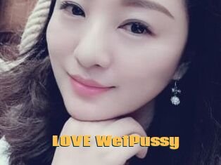 LOVE_WetPussy