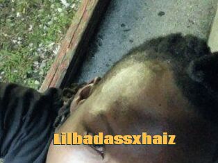 Lilbadassxhaiz