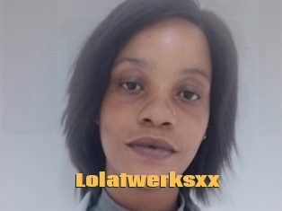 Lolatwerksxx