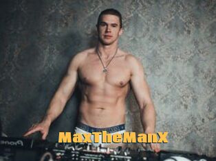 MaxTheManX
