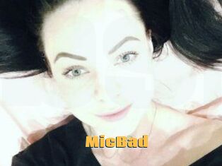 MicBad