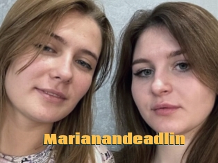 Marianandeadlin