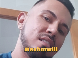 Maxhotwill