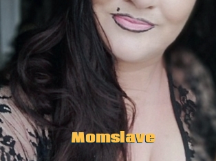 Momslave