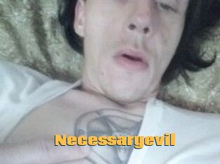 Necessaryevil