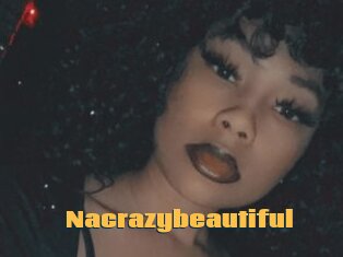 Nacrazybeautiful