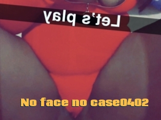 No_face_no_case0402