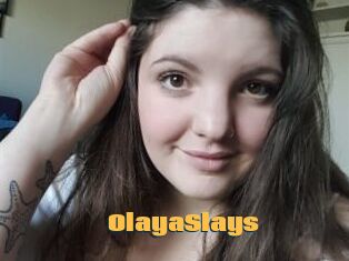 OlayaSlays