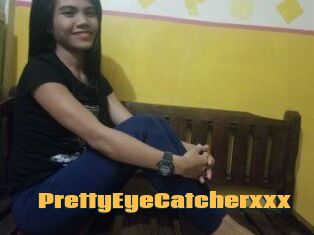 PrettyEyeCatcherxxx