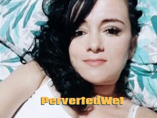 PervertedWet