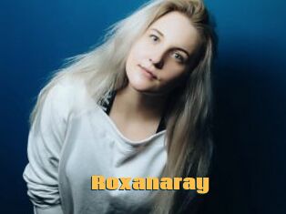 Roxanaray