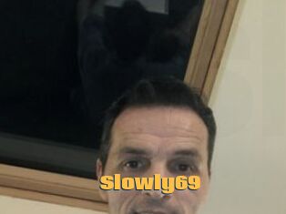 Slowly69
