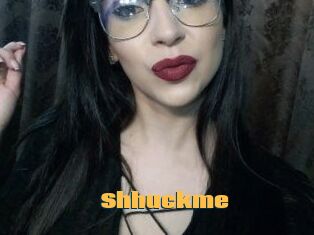 Shhuckme