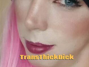 TransThickDick
