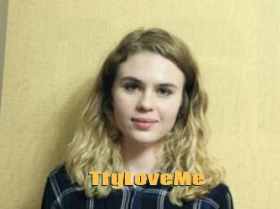 TryLoveMe
