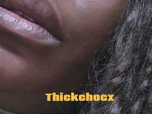 Thickchocx