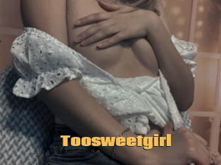 Toosweetgirl
