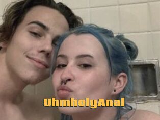 UhmholyAnal