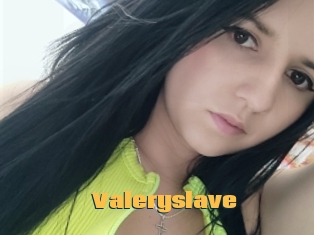 Valeryslave