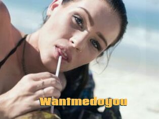 Wantmedoyou