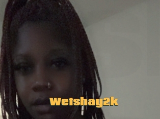 Wetshay2k