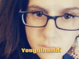 Yougotbambi