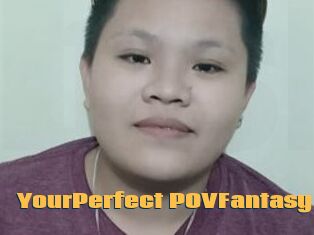 YourPerfect_POVFantasy